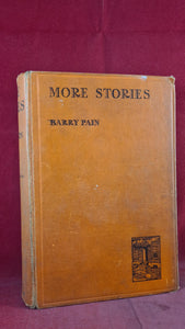 Barry Pain - More Stories, T Werner Laurie, 1930