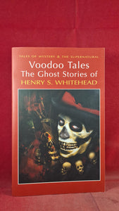 Henry S Whitehead - Voodoo Tales, Wordsworth, 2012, Paperbacks
