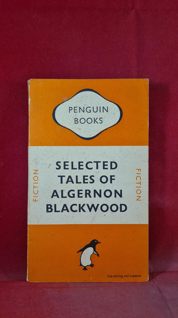Algernon Blackwood - Selected Tales of Algernon Blackwood, Penguin, 1948, Paperbacks