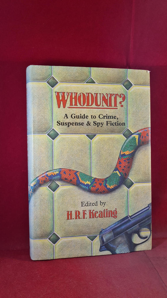 H R F Keating -Whodunit? Guide to Crime, Suspense Fiction, Windward, 1982, 1st Edition