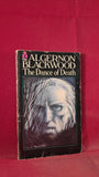 Algernon Blackwood, The Dance of Death, Pan Books, 1973, Paperbacks