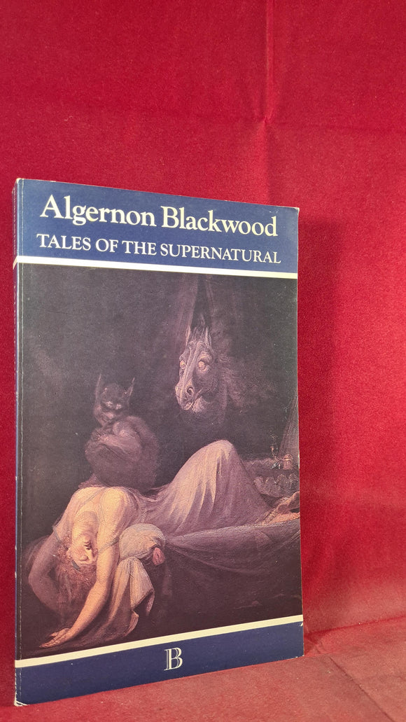 Algernon Blackwood - Tales of the Supernatural, Boydell Press, 1983, Paperbacks