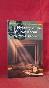 Gaston Leroux - The Mystery of the Yellow Room, Wordsworth, 2010, Paperbacks