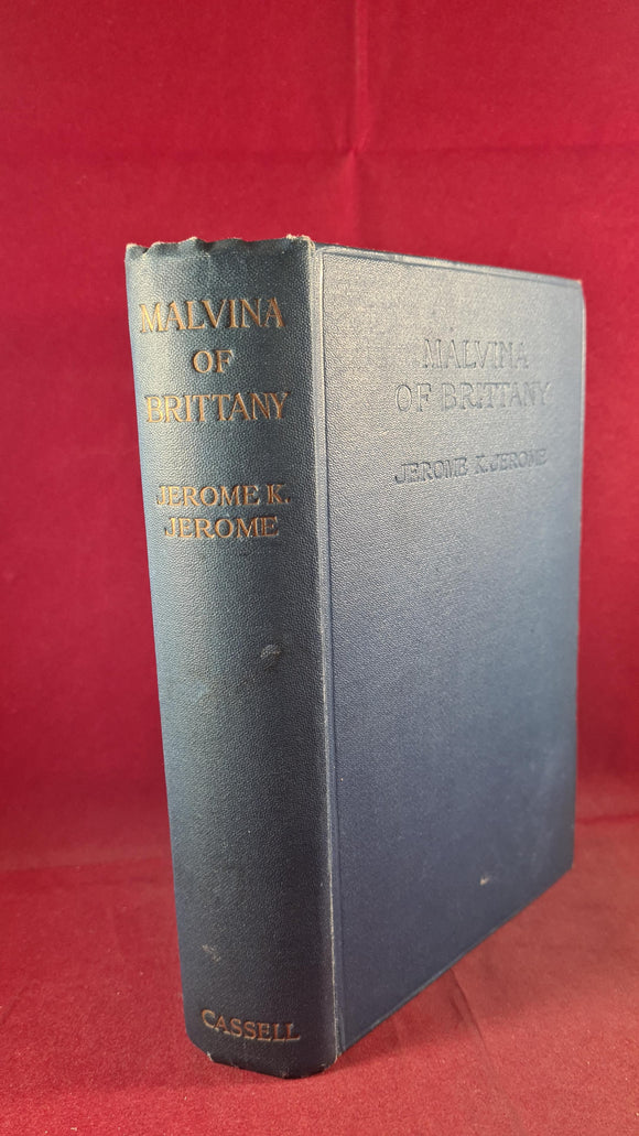 Jerome K Jerome - Malvina of Brittany, Cassell & Company, 1916