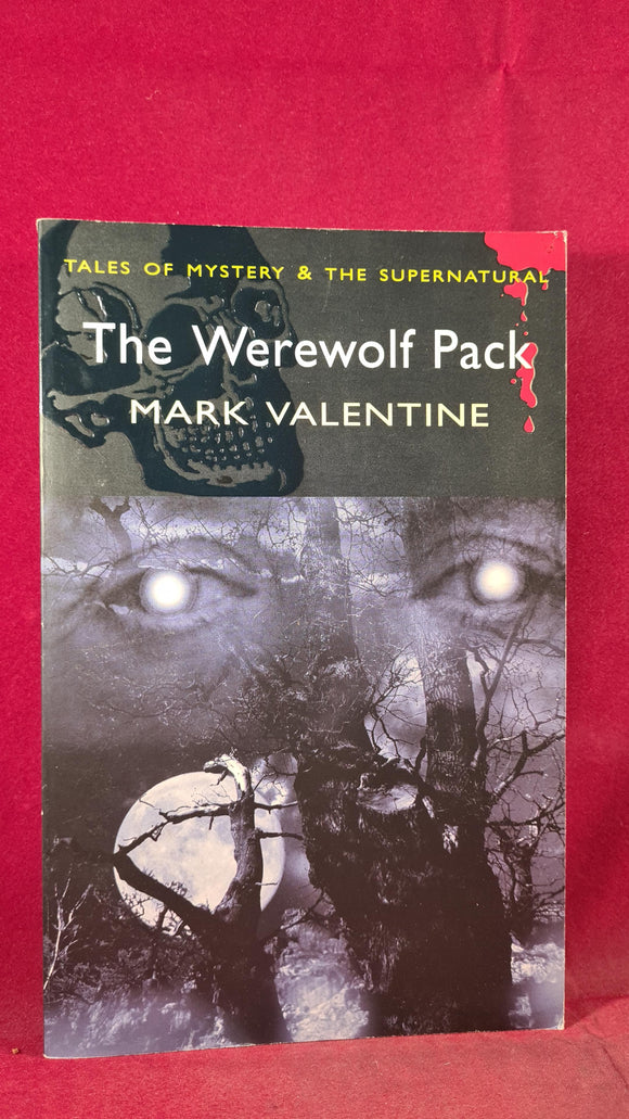 Mark Valentine - The Werewolf Pack, Wordsworth Editions, 2008, Paperbacks