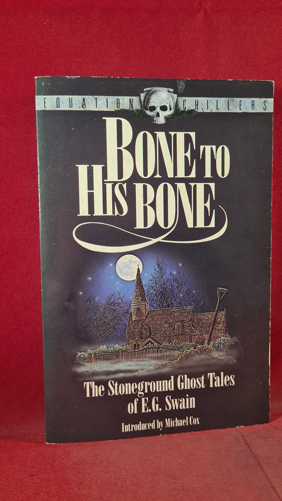 E G Swain - Bone To His Bone, Equation Chiller's, 1989, First Edition, Paperbacks