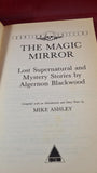 Algernon Blackwood - The Magic Mirror, Equation, 1989, Paperbacks, Inscribed, Signed