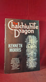 Kenneth Morris - The Chalchiuhite Dragon, TOR, 1992, First Edition