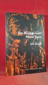 E G Swain - The Stoneground Ghost Tales, Oleander Press, 2009, Paperbacks