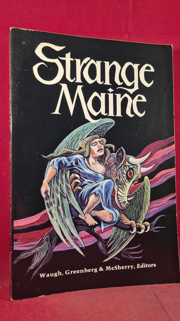 Waugh, Greenberg & McSherry - Strange Maine, Lance Tapley, 1986, Paperbacks