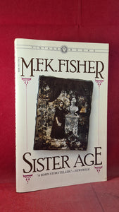 M F K Fisher - Sister Age, First Vintage Books Edition, 1984, Paperbacks