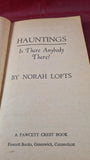 Norah Lofts - Hauntings Is Anybody There? Fawcett Crest, 1974, Paperbacks