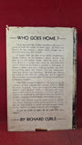 Richard Curle - Who Goes Home? Constable, 1935, First Edition