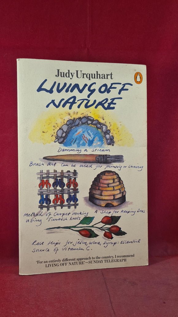 Judy Urquhart - Living Off Nature, Penguin Books, 1982, Paperbacks