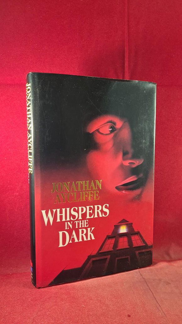 Jonathan Aycliffe - Whispers in the Dark, Harper Collins, 1992