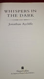 Jonathan Aycliffe - Whispers in the Dark, Harper Collins, 1992
