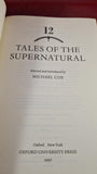 Michael Cox - Twelve Tales of the Supernatural, Oxford, 1997, Paperbacks