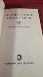 Alice & Claude Askew -Aylmer Vance: Ghost-Seer, Wordsworth Editions, 2006, Paperbacks