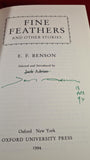 E F Benson - Fine Feathers & Other Stories, Oxford, 1994, Inscribed, Signed