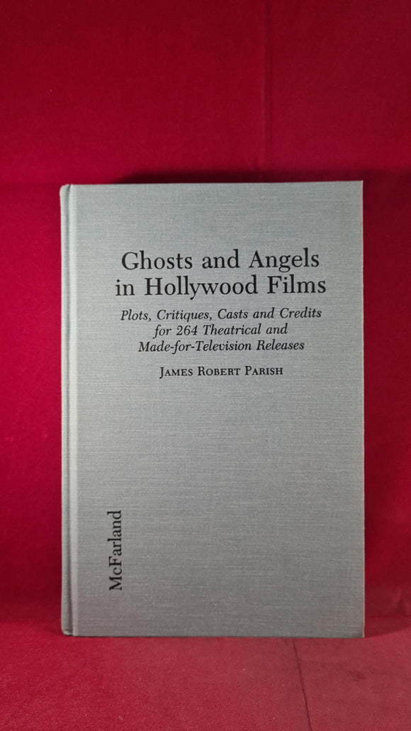 James Robert Parish - Ghosts & Angels in Hollywood Films, McFarland, 1994