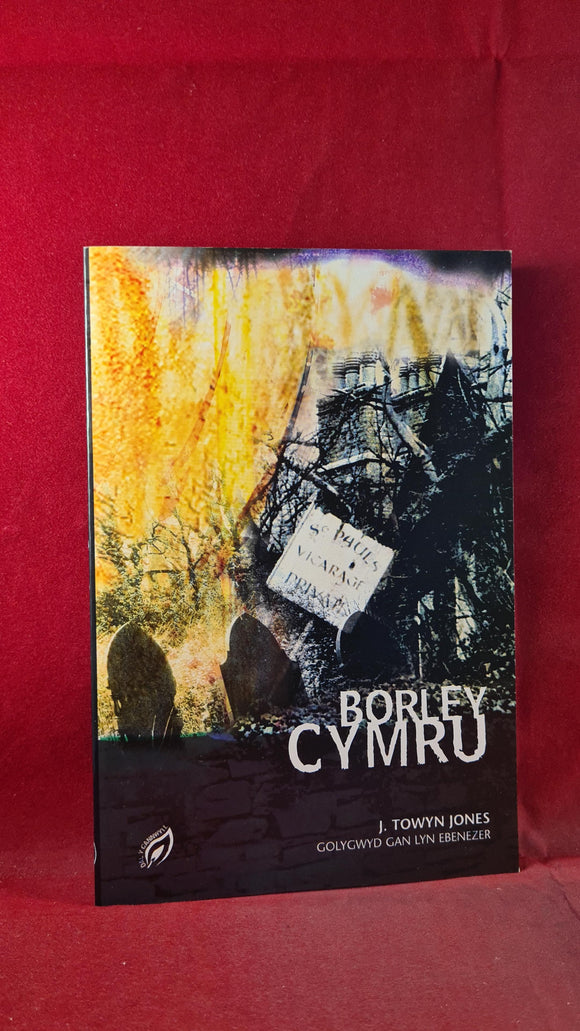 J Towyn Jones - Borley Cymru, Lyn Ebenezer, 2001, Inscribed, Signed, 'with compliments'