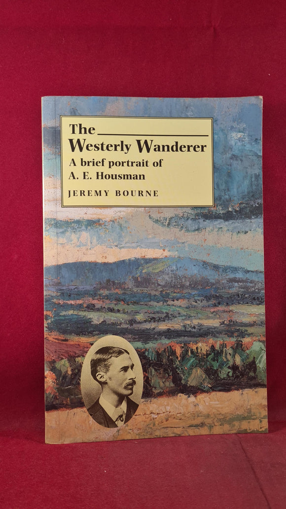 Jeremy Bourne - The Westerly Wanderer, Housman Society, 1996, Paperbacks