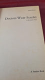 Simon Raven - Doctors Wear Scarlet, Panther Books, 1969, Paperbacks
