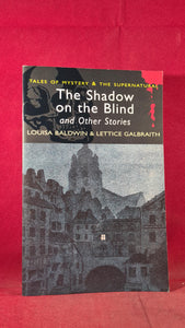 Louisa Baldwin & Lettice Galbraith - The Shadow on the Blind, Wordsworth, 2007