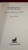 Theresa Whistler - Imagination Of The Heart- de la Mare, Duckworth, 1993, First Edition