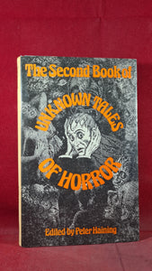Peter Haining - The 2nd Book of Unknown Tales of Horror, Sidgwick, 1978, First Edition