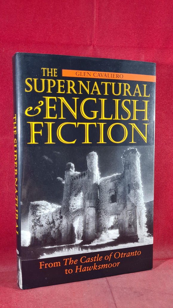 Glen Cavaliero - The Supernatural & English Fiction, Oxford, 1995, First Edition