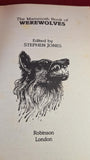 Stephen Jones - The Mammoth Book of Werewolves, Robinson, 1994, First Edition