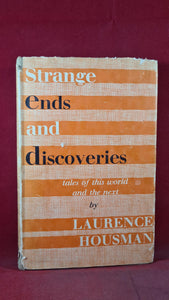 Laurence Housman - Strange Ends and Discoveries, Jonathan Cape, 1948