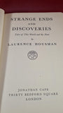 Laurence Housman - Strange Ends and Discoveries, Jonathan Cape, 1948