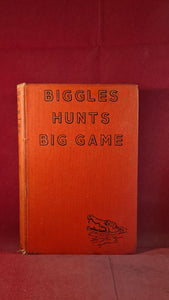 W E Johns - Biggles Hunts Big Game, Hodder & Stoughton, 1948, First Edition