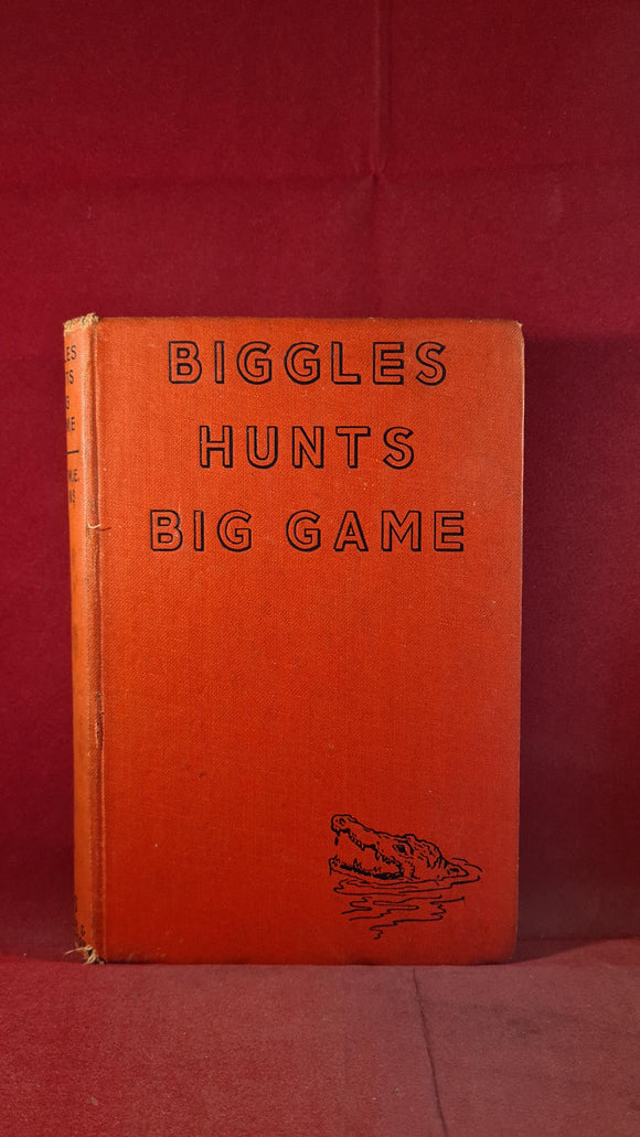 W E Johns - Biggles Hunts Big Game, Hodder & Stoughton, 1948, First Edition