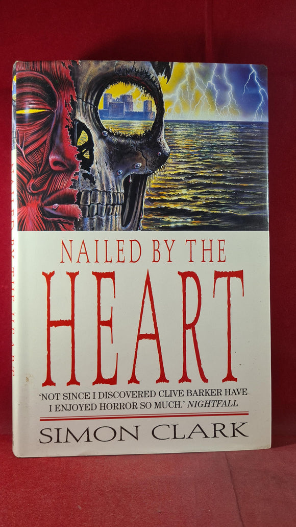 Simon Clark - Nailed By The Heart, Hodder & Stoughton, 1995, First Edition