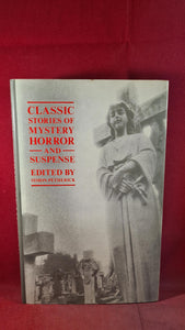 Simon Petherick - Classic Stories Of Mystery Horror & Suspense, Robert Hale, 1987