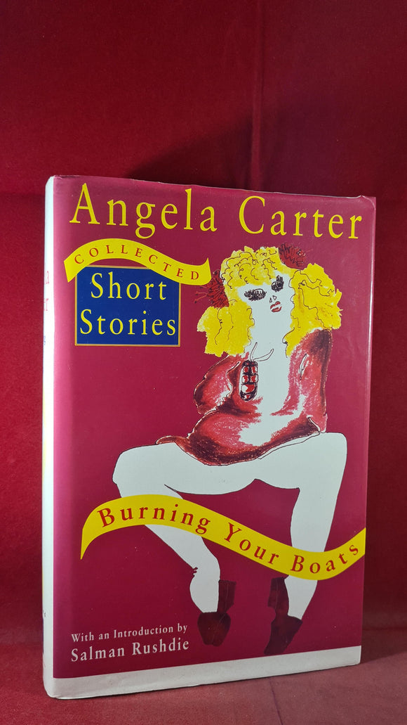 Angela Carter - Burning Your Boats, Chatto & Windus, 1995, First Edition