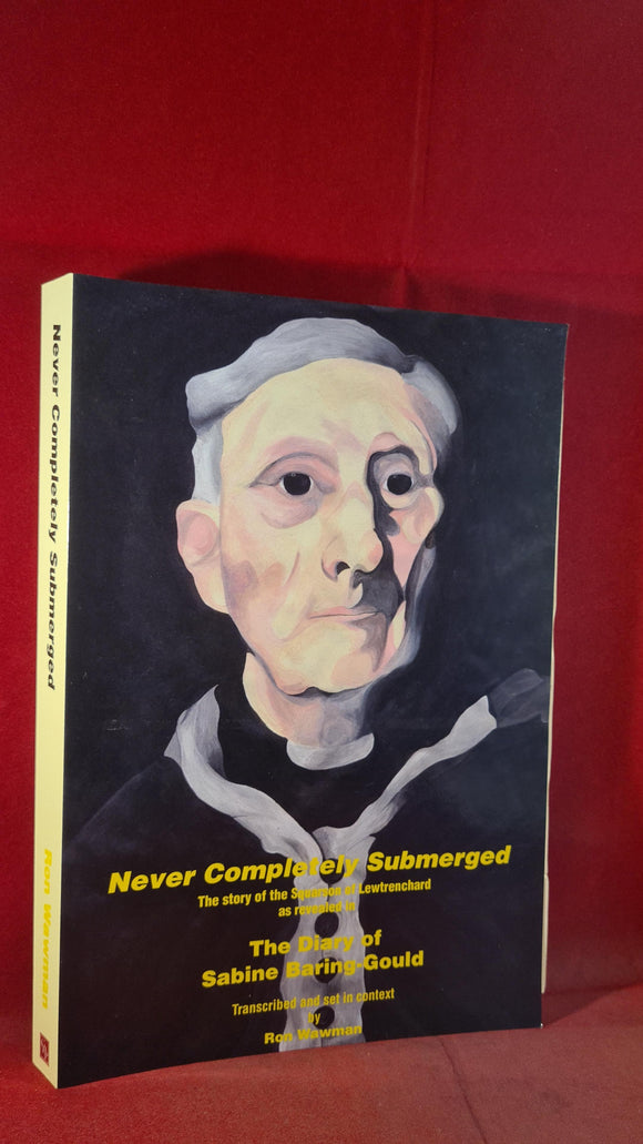 Ron Wawman - Never Completely Submerged -S Baring-Gould, Grosvenor, 2009, Signed