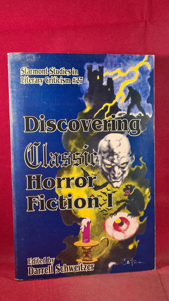 Darrell Schweitzer - Discovering Classic Horror Fiction 1, Starmont, 1992, Paperbacks