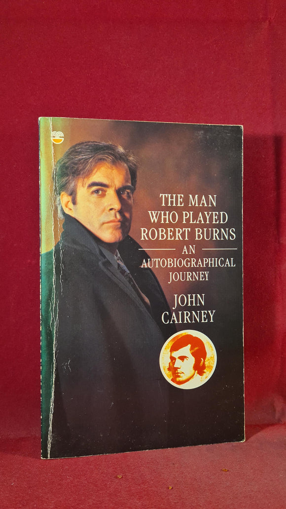 John Cairney - The Man Who Played Robert Burns, Fontana, 1988, Paperbacks