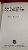 Peter Tonkin - The Journal of Edwin Underhill, Hodder & Stoughton, 1982