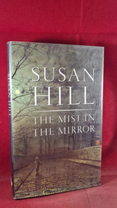Susan Hill - The Mist In The Mirror, Sinclair-Stevenson, 1992, 1st Edition