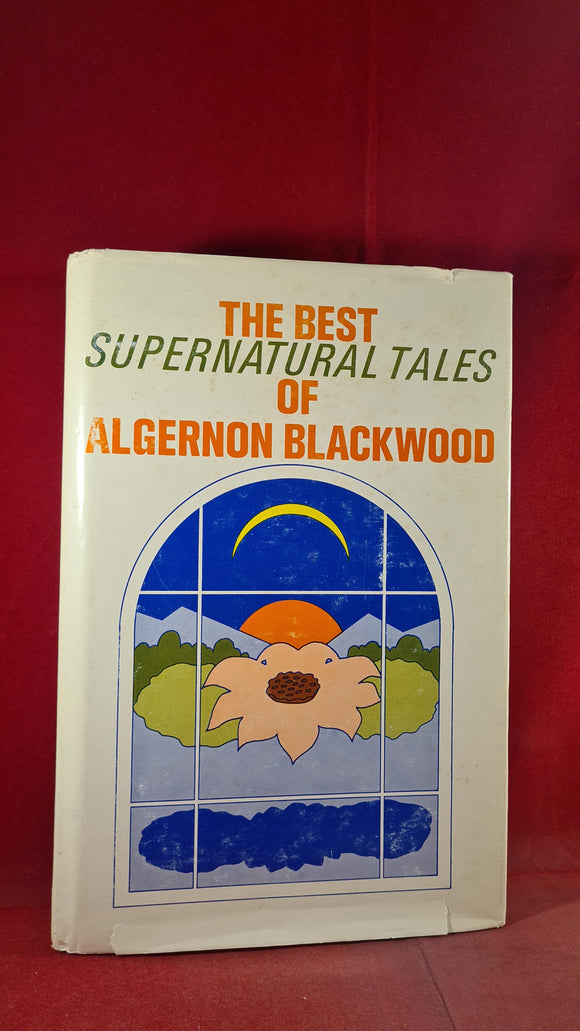 Algernon Blackwood - The Best Supernatural Tales, Causeway Books, 1973