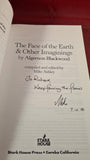 Mike Ashley-The Face of The Earth by Algernon Blackwood, 1st Stark House 2015, Signed