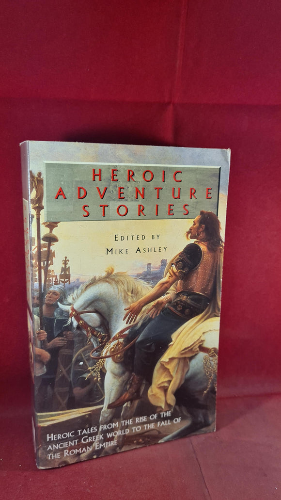 Mike Ashley - Heroic Adventure Stories, Robinson, 1997, Paperbacks