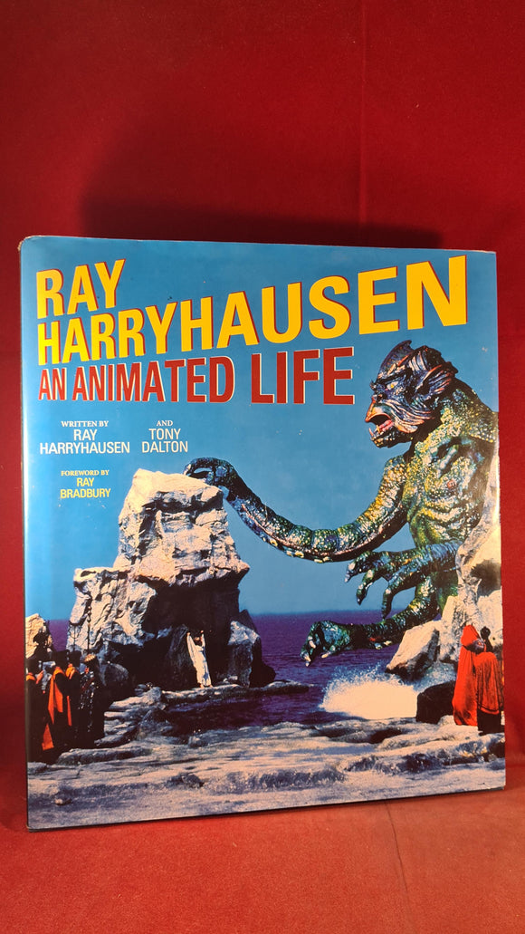 Ray Harryhausen & Tony Dalton - An Animated Life, Aurum Press, 2003, First Edition