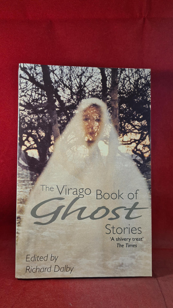 Richard Dalby - The Virago Book of Ghost Stories, Virago Press, 1998