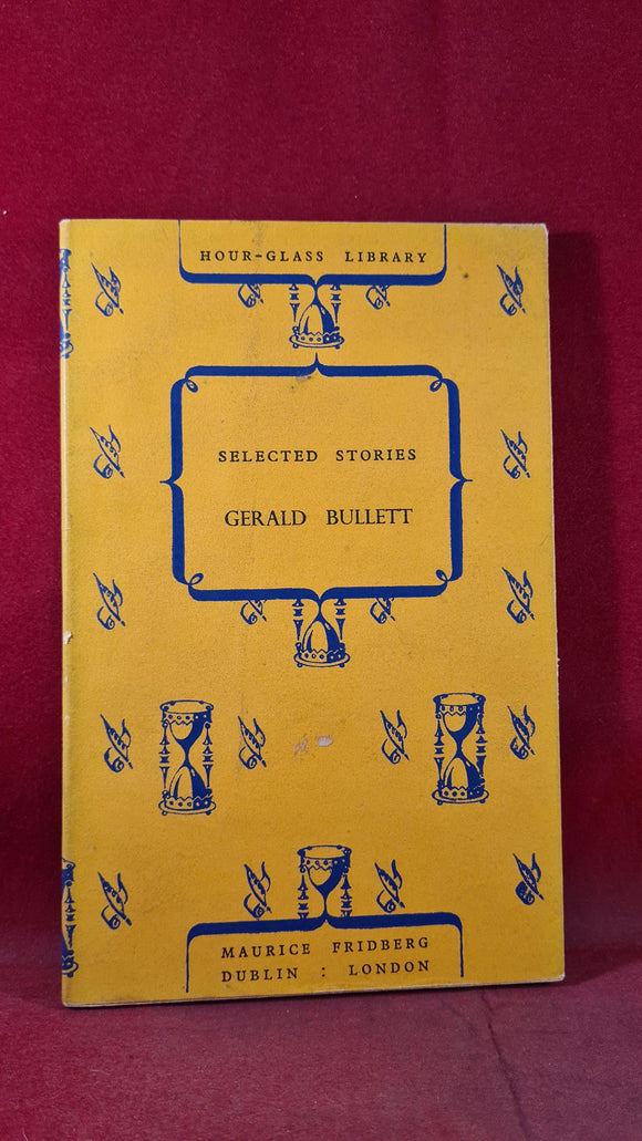 Gerald Bullett - Selected Stories, Maurice Fridberg, 1947, Paperbacks